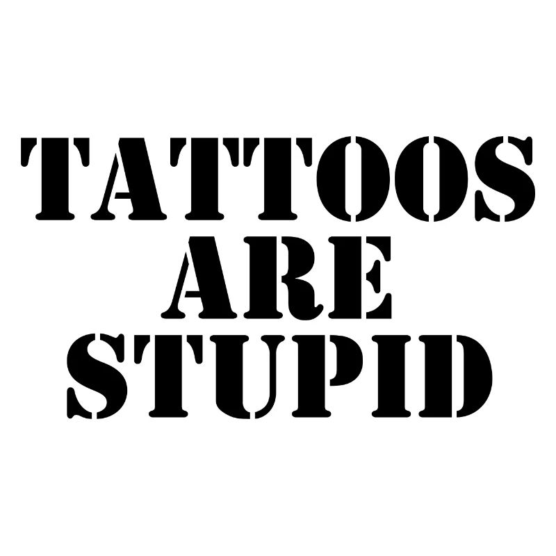 Tattoos sind dumm