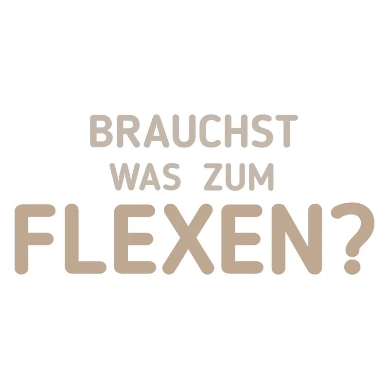 Flexen - Funny Saying