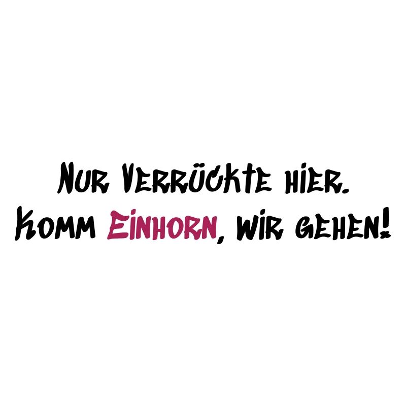 Nur Verrückte hier
