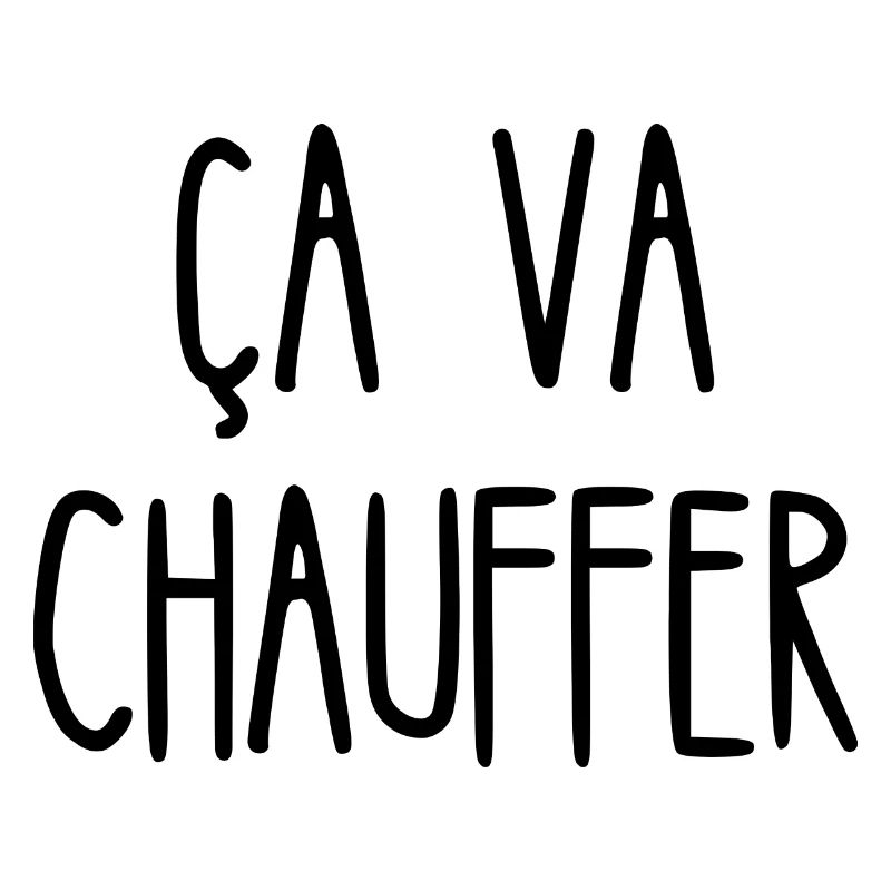 ça va chauffer