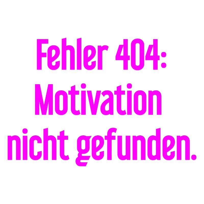 Error 404: Motivation not found