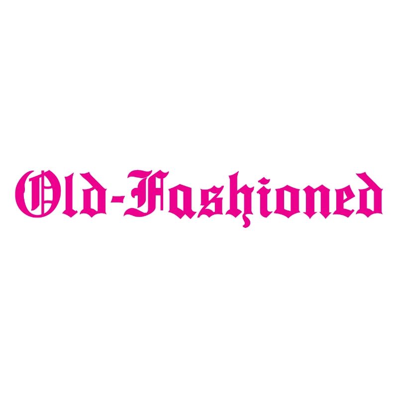 OLD-FASHIONED Old school