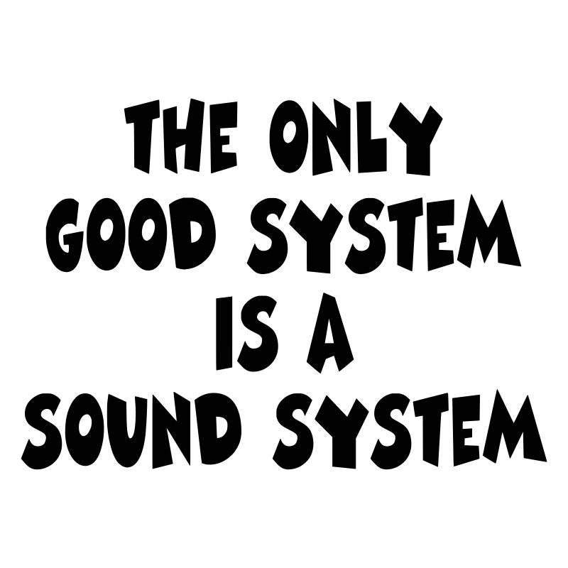good system . sound systen