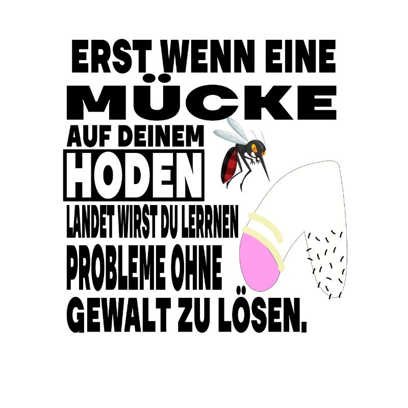 Hoden Eier Mücke Stich Gewalt Problem Spruch