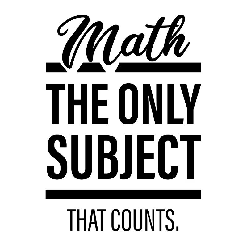 Math - The Only Subject That Counts