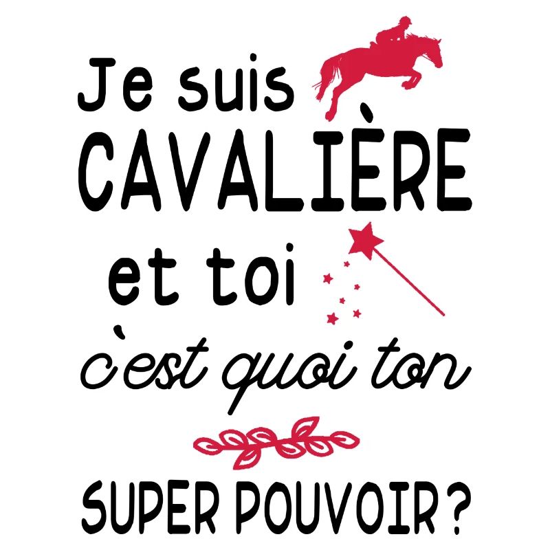 je suis cavalière / cadeau humour cavalière