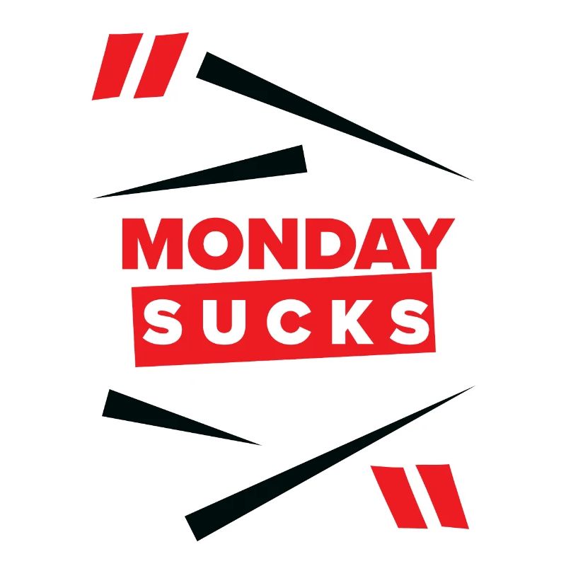 Monday sucks oder ist Monday Dein Lieblingstag?