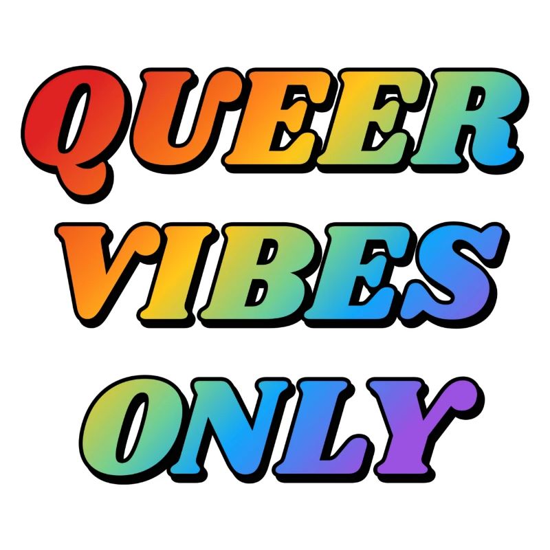 Queer Vibes Nur Regenbogenfarben