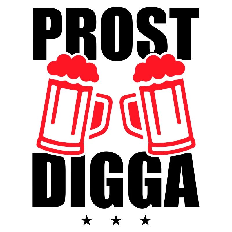 Prost Digga Bier