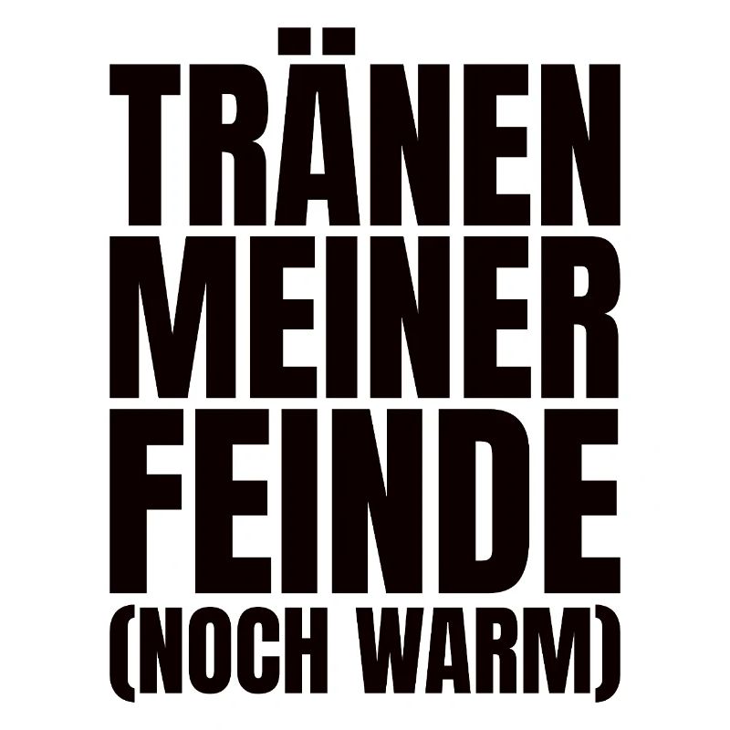 Tränen meiner Feinde