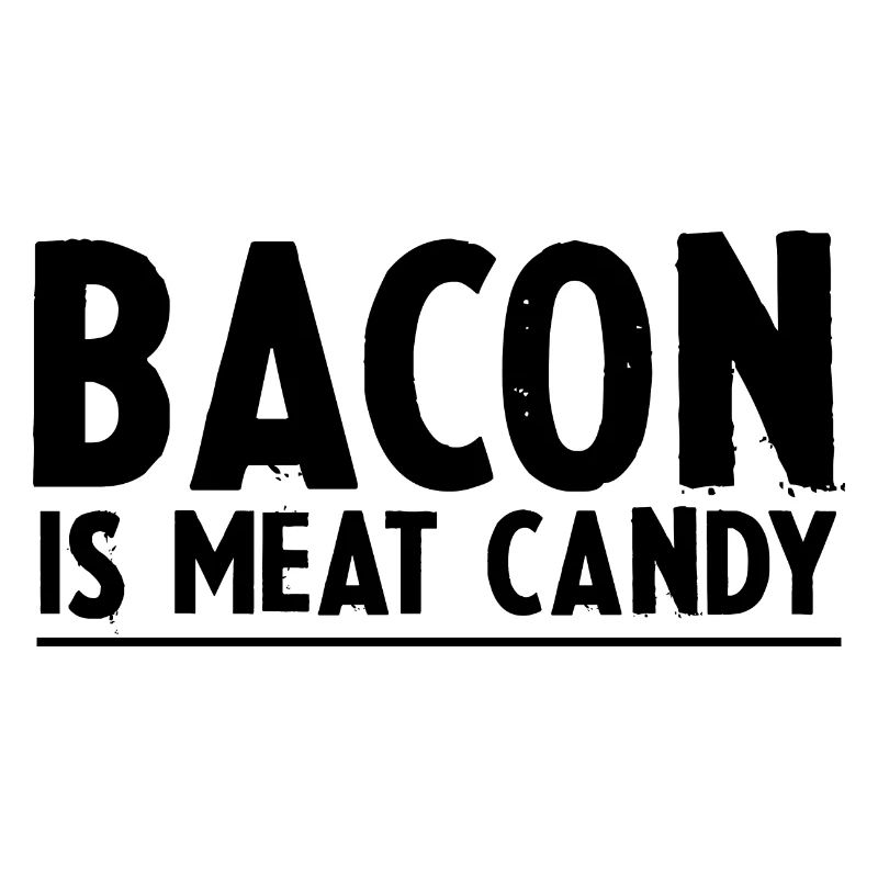 Bacon Is Meat Candy 3