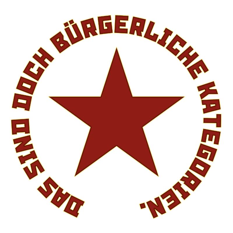 „Das sind doch bürgerliche Kategorien.“