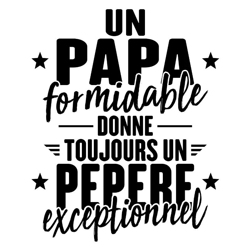 Papa Formidable Donne Un Pépère Exceptionnel