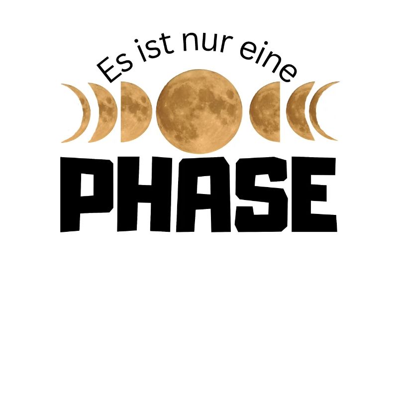 It's Just One Phase - Moon Phases Design