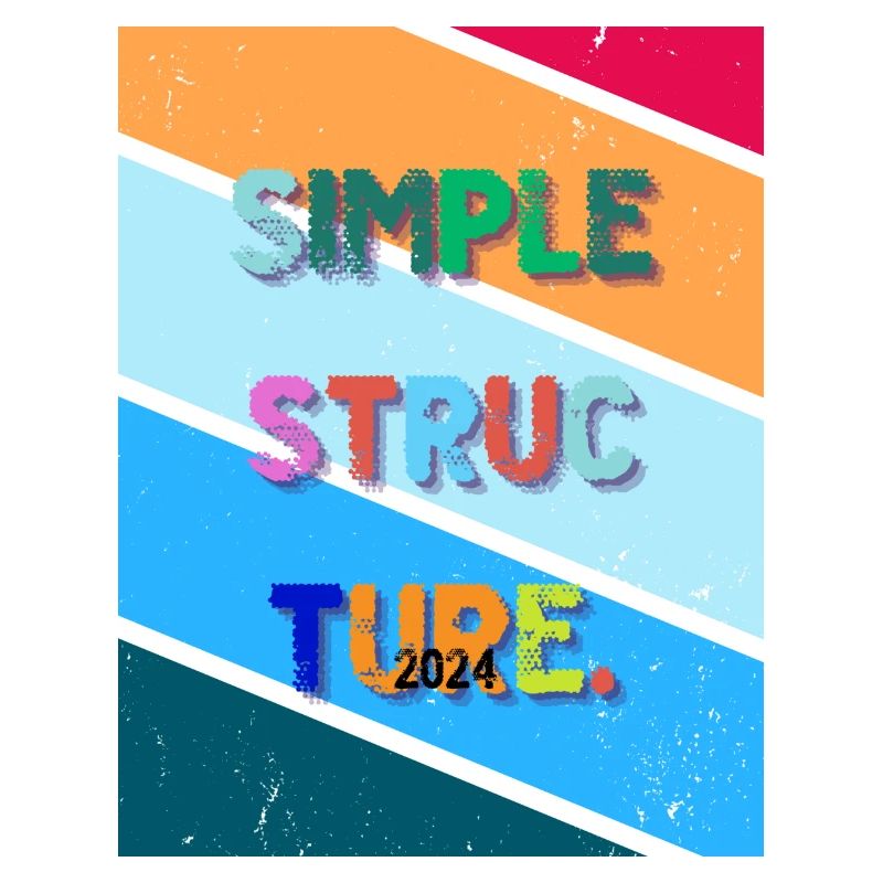 Simple design. Simple structure 2024.