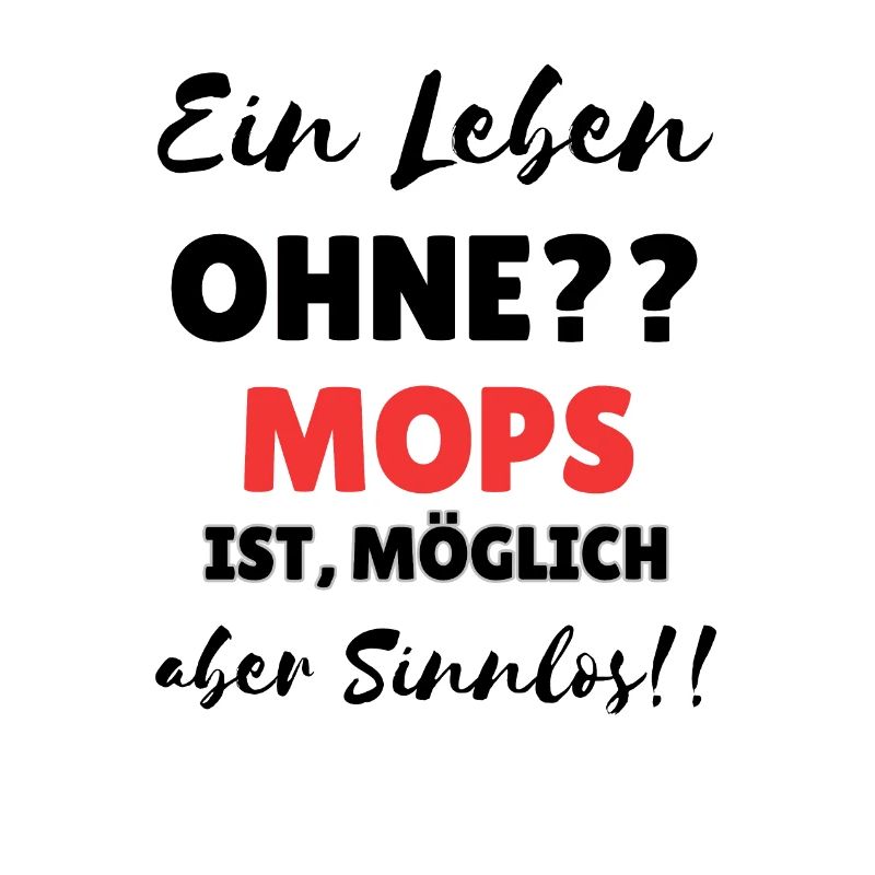 "Leben ohne Mops"