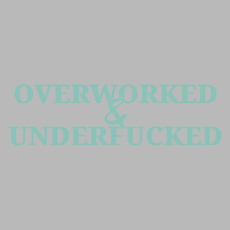 Overworked