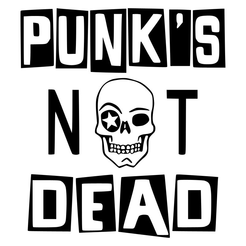 PUNK'S NOT DEAD