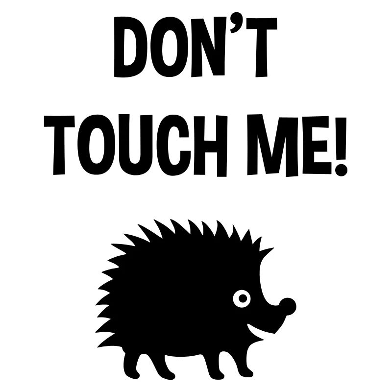Don't touch me (hedgehog)