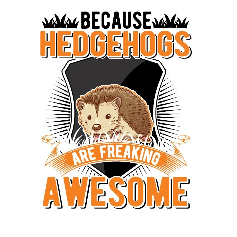 Because Hedgehogs are freaking awesome Igel