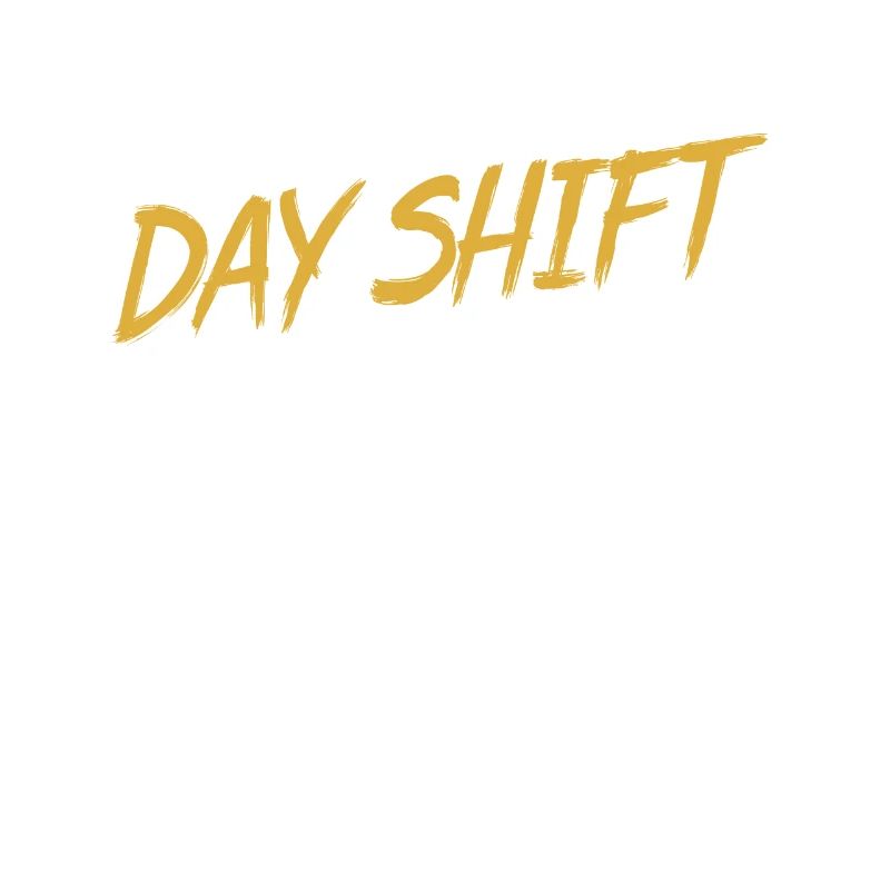 Day shift Shift work Shiftwork