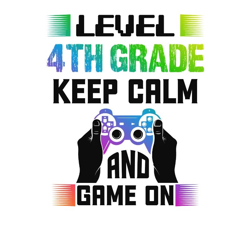 Level 4TH GRADE keep calm and game on