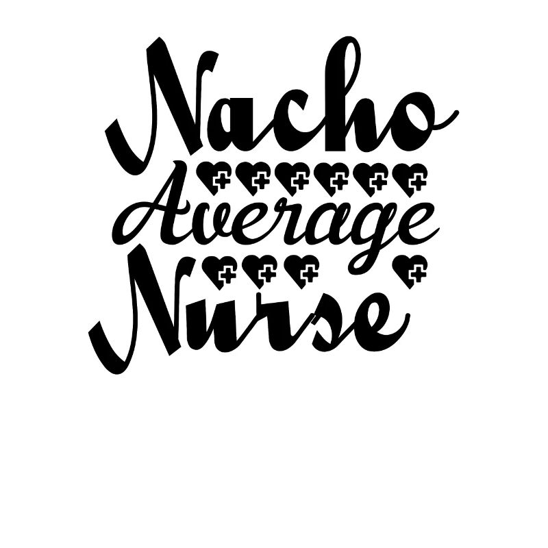 Nacho Average Krankenschwester
