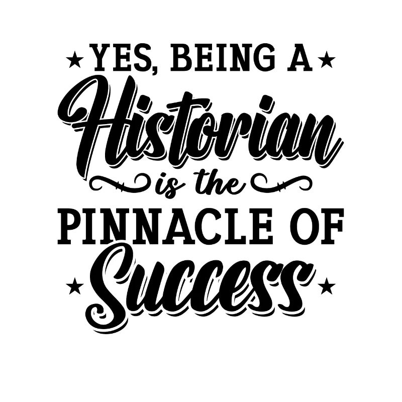 Yes Being A Historian Studying History Historians