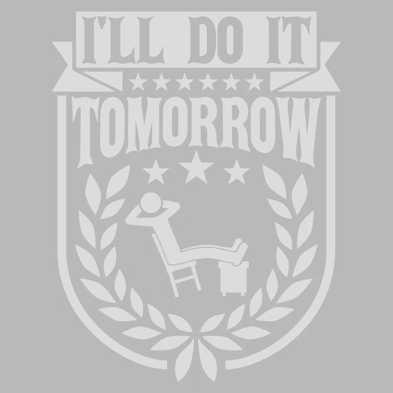 do it tomorrow Zitat