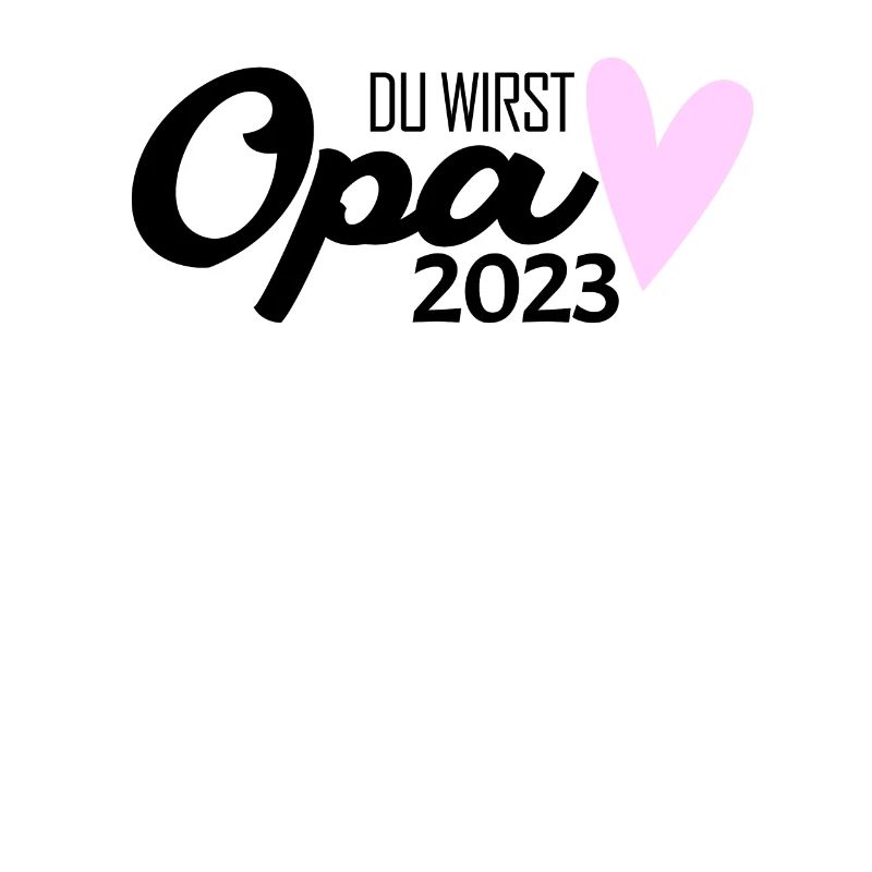 Opa 2023 - Opa werden - Bald Opa