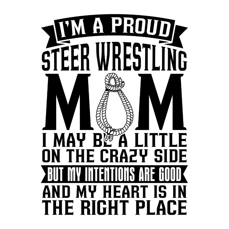 I'm A Proud Steer Team Roping Rodeo Steer Wrestler