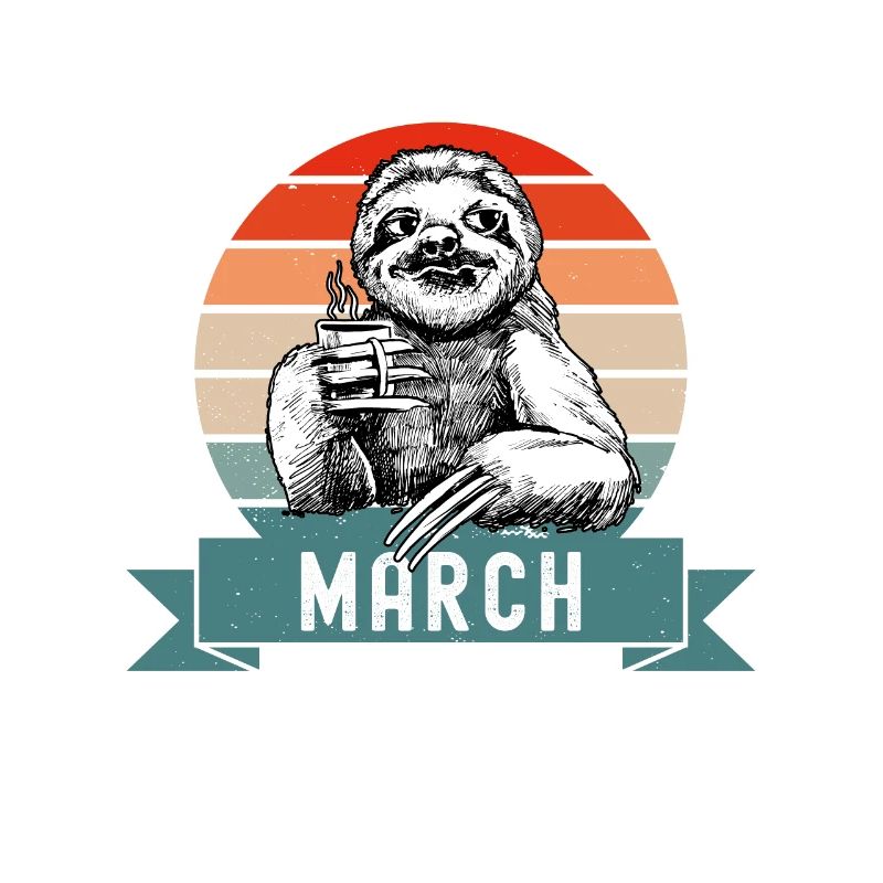 Legends Were Born In March 2012 Sloth Sloth