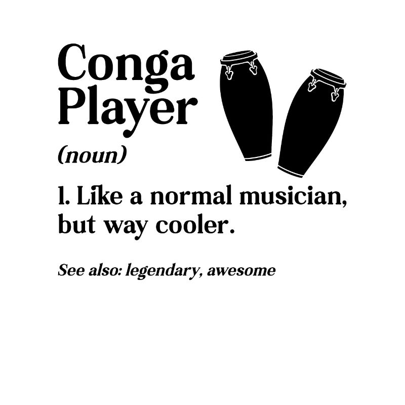 Conga Player Like A Normal Drummer Conga Player
