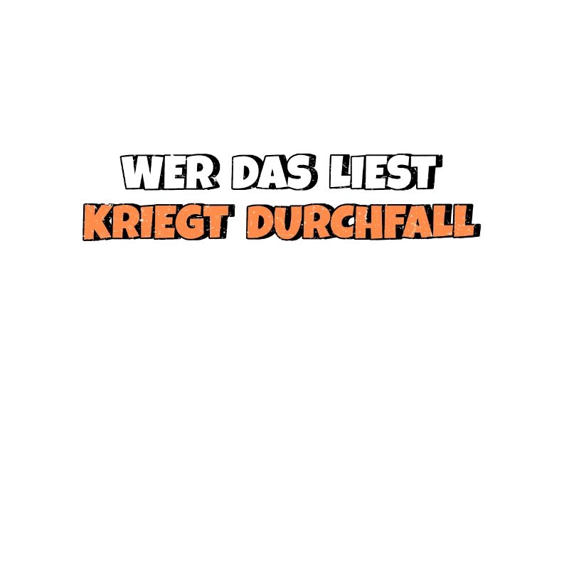 Wer das liest kriegt Durchfall