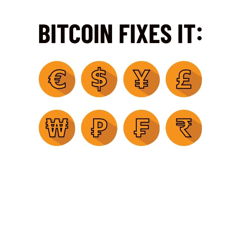 Bitcoin Fixes It - Bitcoiner, BTC Only Geschenk