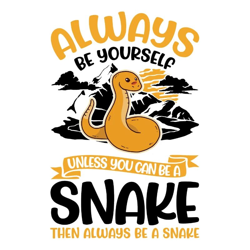 Always Be Yourself Snake Schlange