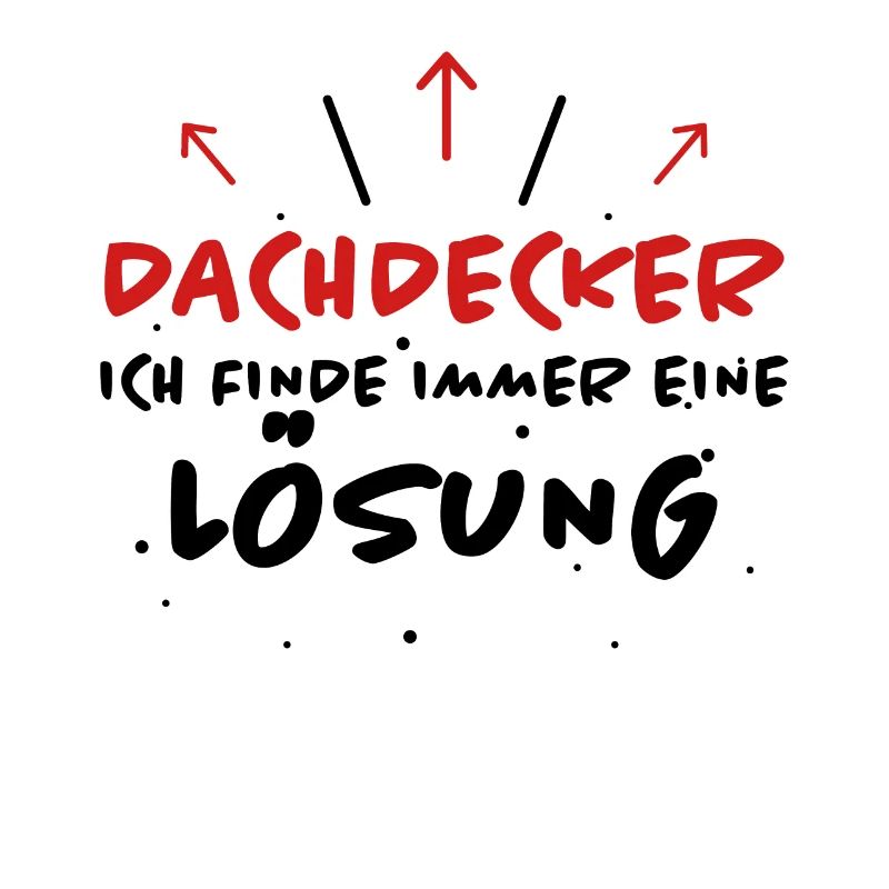 Dachdecker Spruch Job Lustiges Dachdecker Geschenk