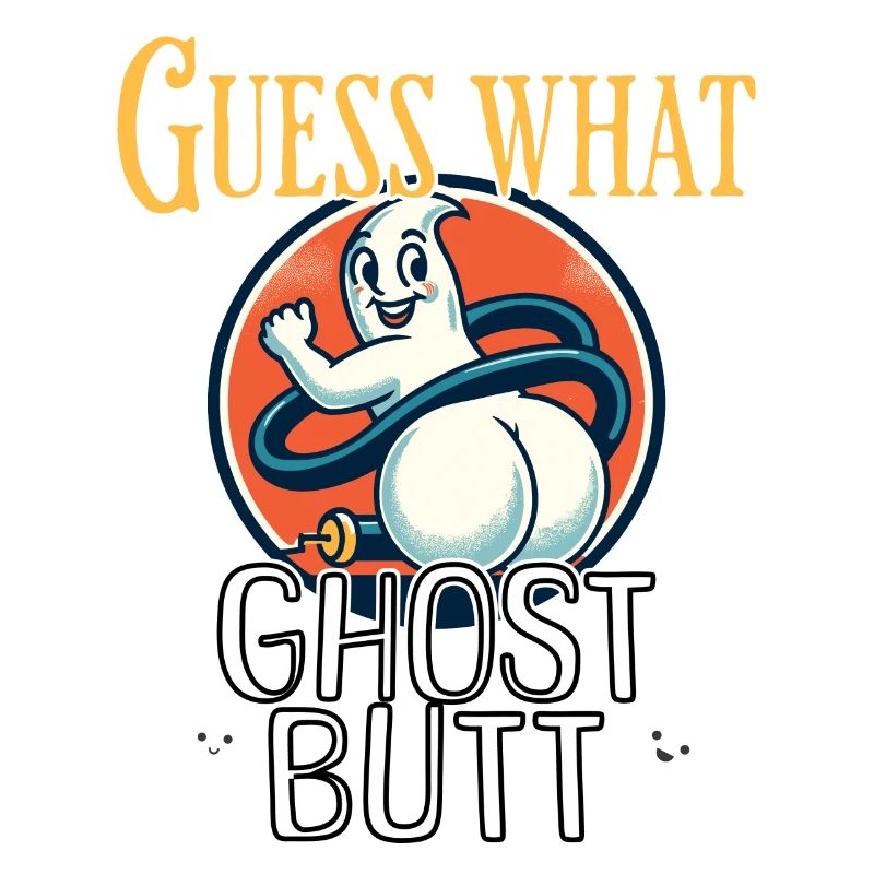 Guess What Ghosts Butt Funny Ghosts Saying