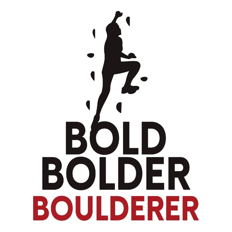 Bold Bolder Boulderer Bouldern