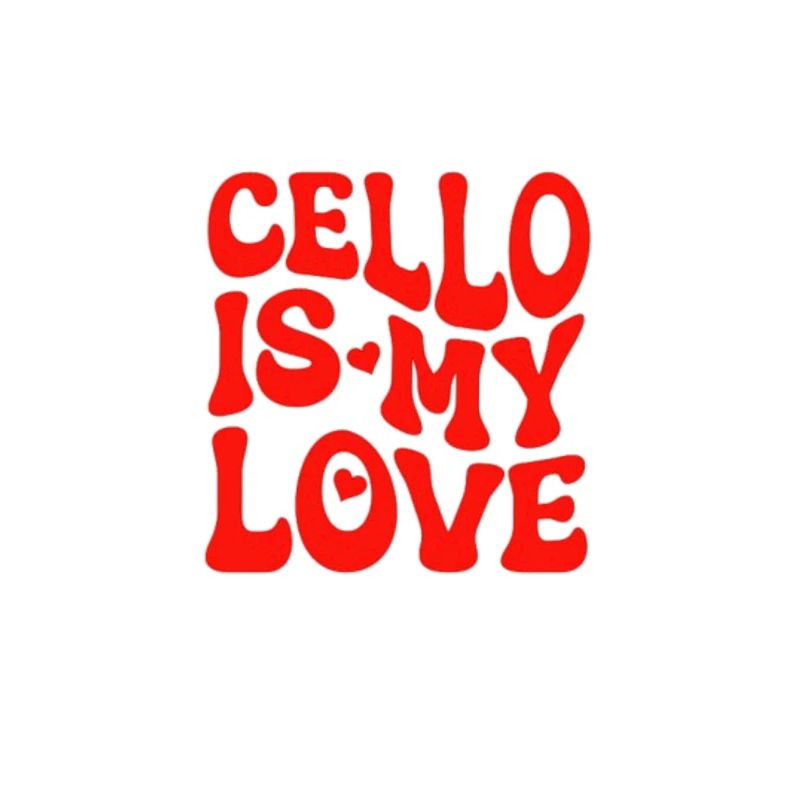 Le violoncelle est mon amour - Amour violoncelle - Cadeau violoncelle