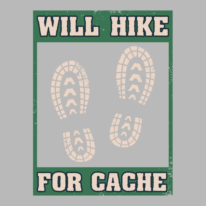 Will Hike For Cache Geocaching Graphic