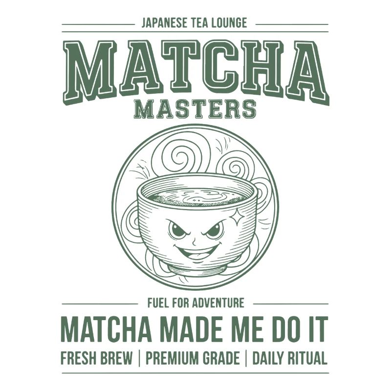 Matcha Made Me Do It Matcha Masters Lounge