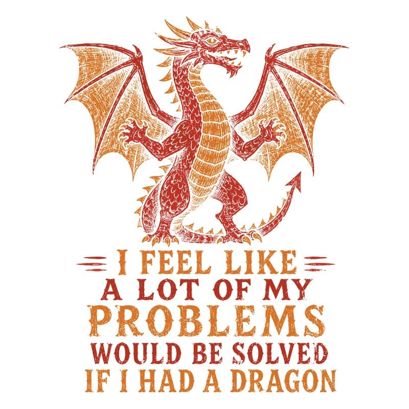Problems Solved If I Had a Dragon