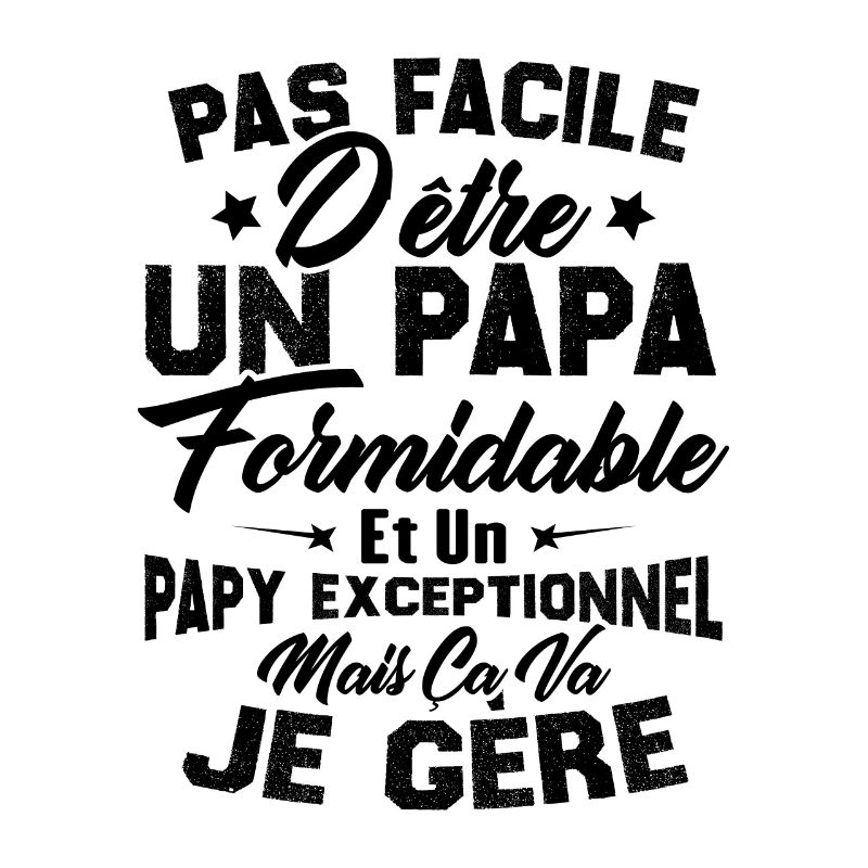 Un papa formidable et un papy exceptionnel