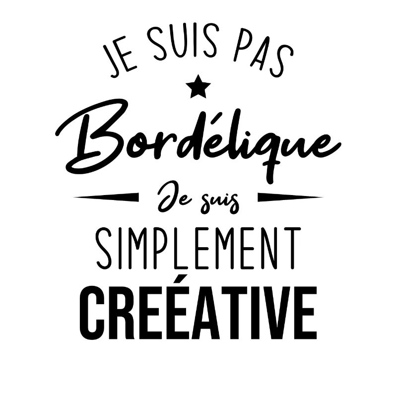 Je suis pas bordélique je suis simplement créative
