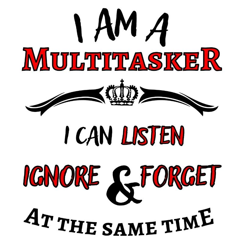 Ich bin ein Multitasker ... cooler Fun Spruch