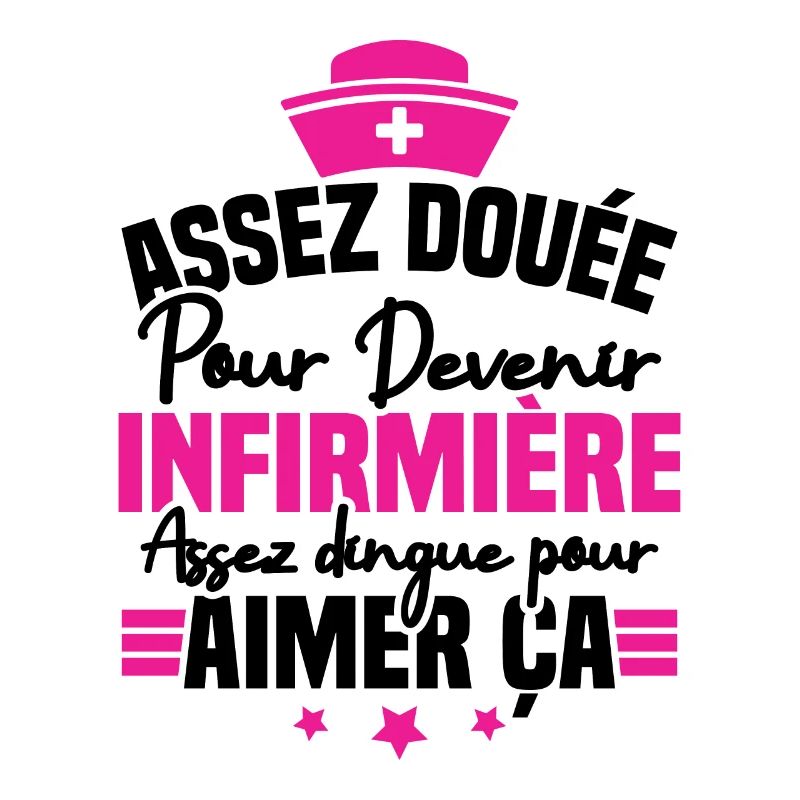 Assez douée pour devenir infirmière