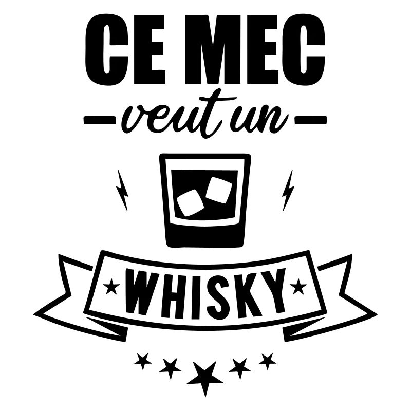 Ce mec veut un whisky - humour citations drôle