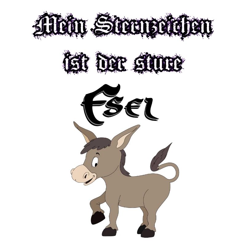 Sternzeichen - Der sture Esel