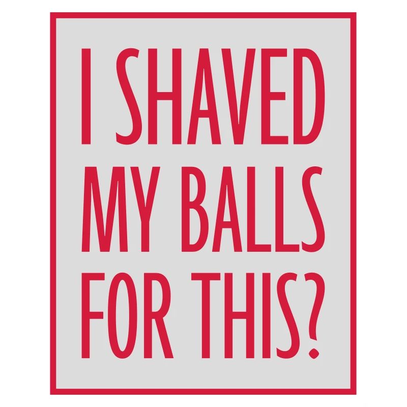 I shaved my balls